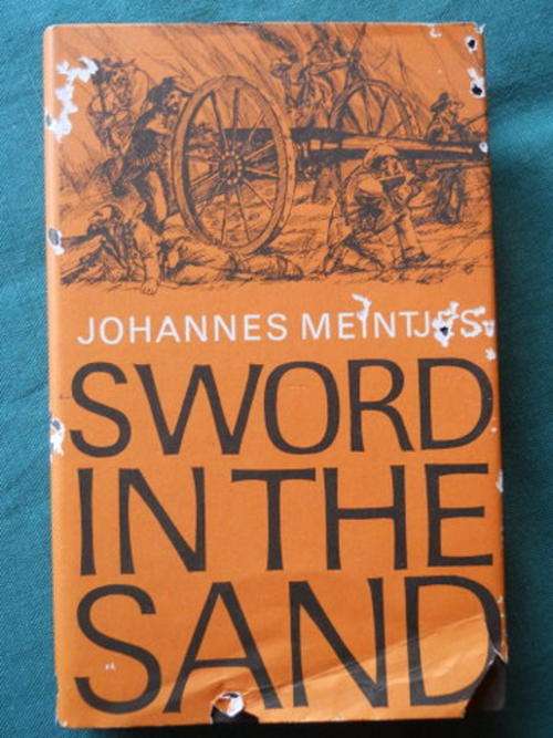 Johannes Meintjes - Sword in the sand; The life and death of Gideon Scheepers; ABO
