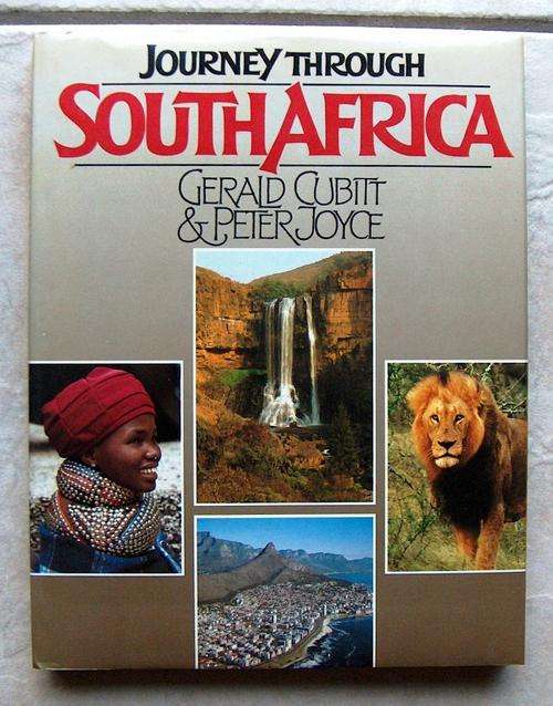 JOURNEY THROUGH SOUTH AFRICA by Gerald Cubitt & Peter Joyce