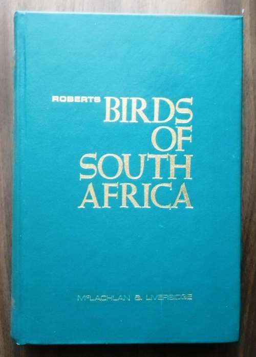 ROBERTS BIRDS OF SOUTH AFRICA by McLachlan & Liversage