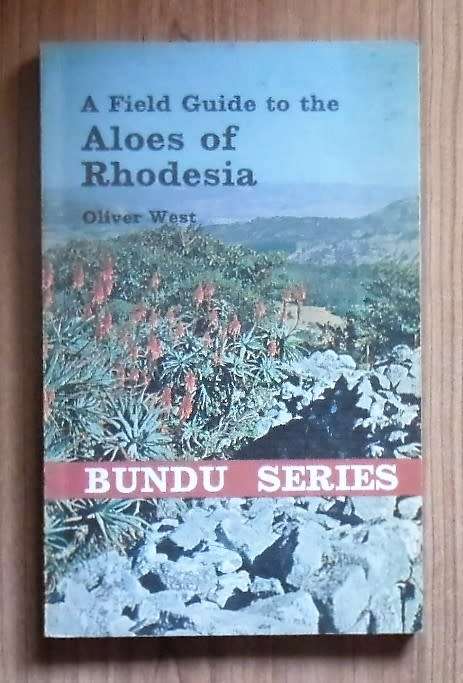 A FIELD GUIDE TO THE ALOES OF RHODESIA by Oliver West (BUNDU SERIES)