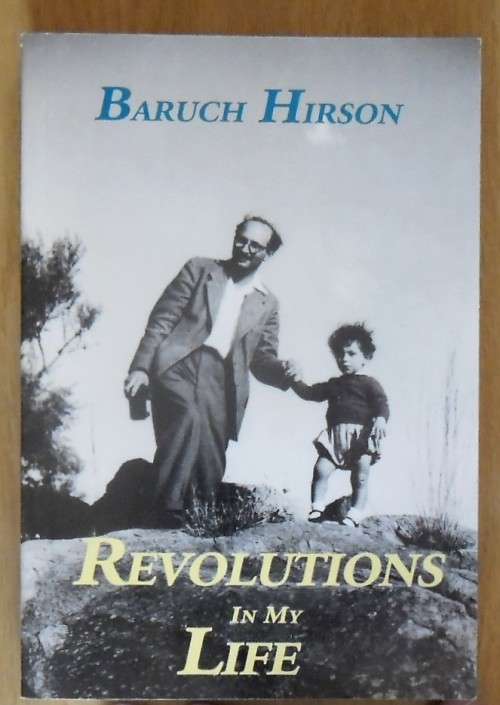 REVOLUTIONS IN MY LIFE by Baruch Hirson