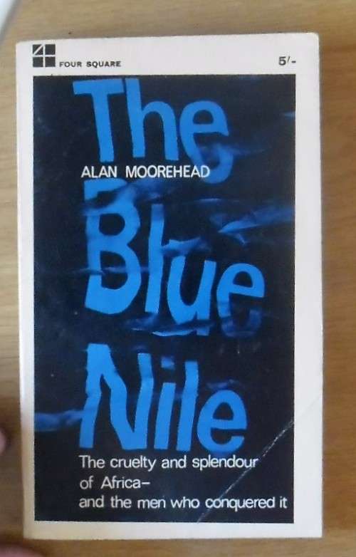 THE BLUE NILE by Alan Moorehead