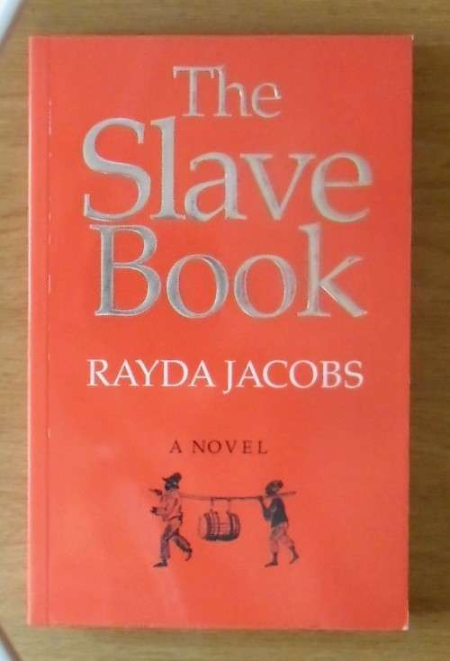 THE SLAVE BOOK by Rayda Jacobs