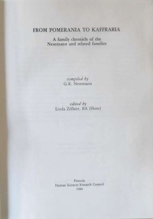FROM POMERANIA TO KAFFRARIA A family chronicle of the Nesermann and related families by G R Neserman
