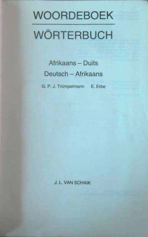 WOORDEBOEK/WÖRTERBUCH - DEUTSCH-AFRIKAANS/AFRIKAANS-DEUTSCH deur G P J Trümpelmann en E ErbeR59