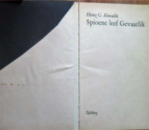 SPIOENE LEEF GEVAARLIK deur Heinz Konsalik