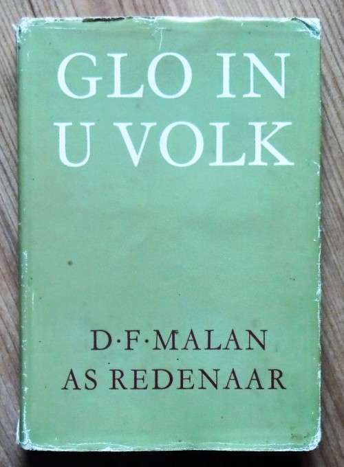 GLO IN U VOLK deur D F Malan as Redenaar