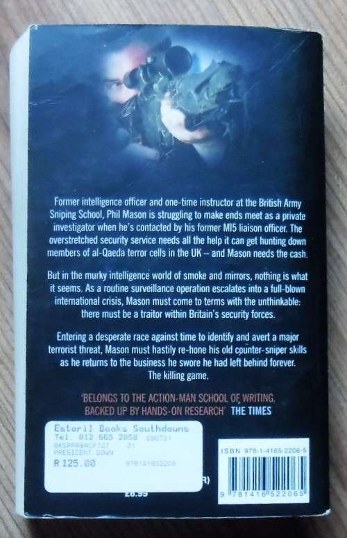 PRESIDENT DOWN One clear shot can change the course of history by Terence Strong