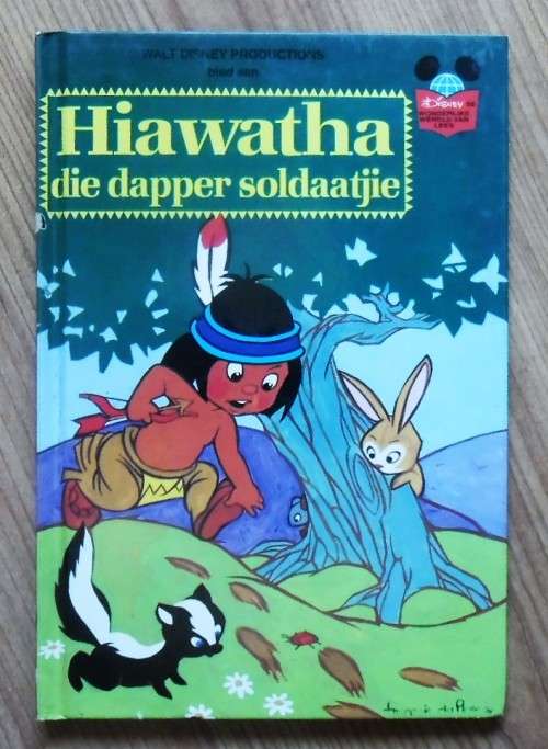 HIAWATHA DIE DAPPER SOLDAATJIE (Disney se Wonderwereld van Lees)