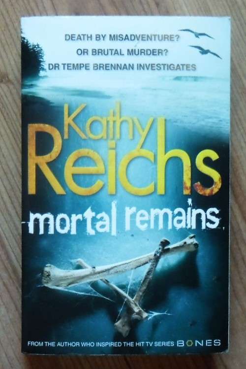 MORTAL REMAINS by Kathy Reichs