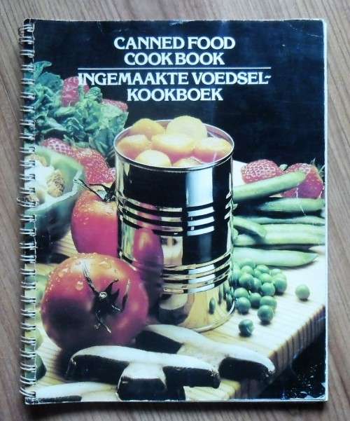 CANNED FOOD COOKBOOK/INGEMAAKTE VOEDSEL KOOKBOEK by/deur Gaile MeredithR95