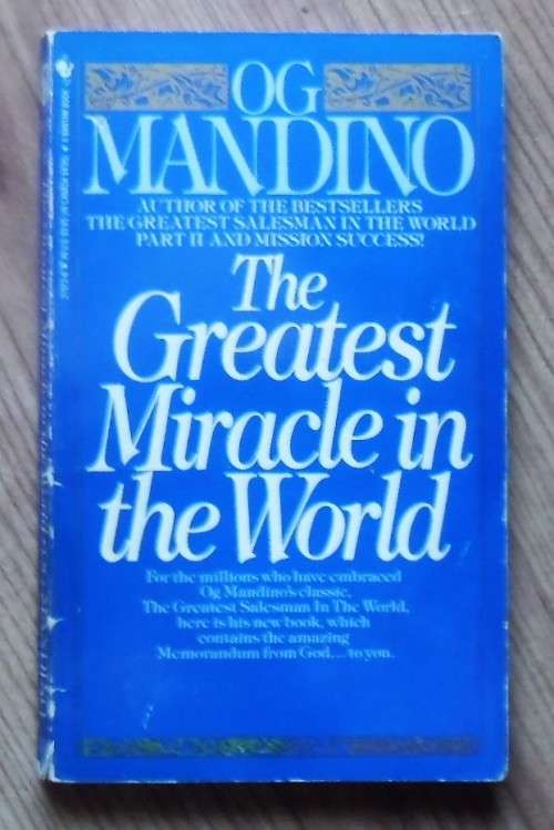 THE GREATEST MIRACLE IN THE WORLD by Og Mandino