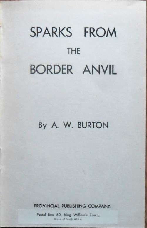 SPARKS FROM THE BORDER ANVIL by A W Burton