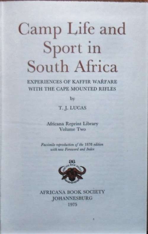 CAMP LIFE AND SPORT IN SOUTH AFRICA by T J Lucas