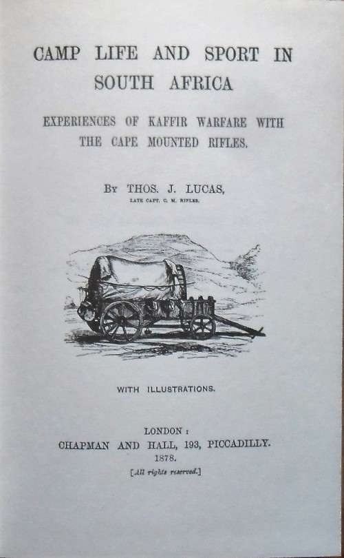 CAMP LIFE AND SPORT IN SOUTH AFRICA by T J Lucas
