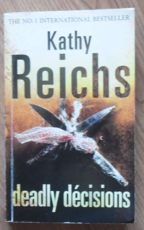 DEADLY DECISIONS by Kathy Reichs