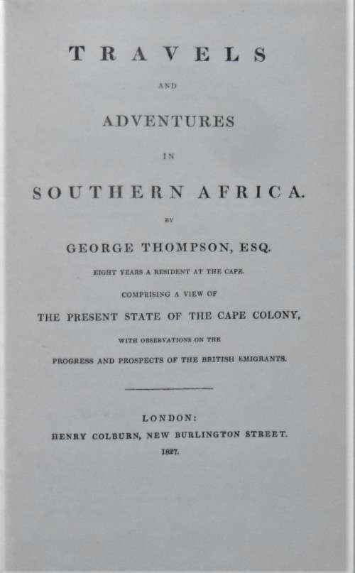TRAVELS AND ADVENTURES IN SOUTHERN AFRICA Parts 1,2 & 3 by George Thompson VRS1 48 & 49 by V S Forbe