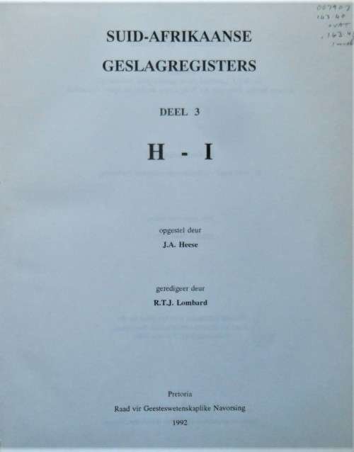 SOUTH AFRICAN GENEALOGIES Volume 3 (H  I) by Heese & Lombard