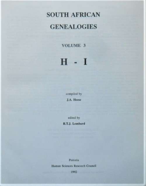 SOUTH AFRICAN GENEALOGIES Volume 3 (H  I) by Heese & Lombard
