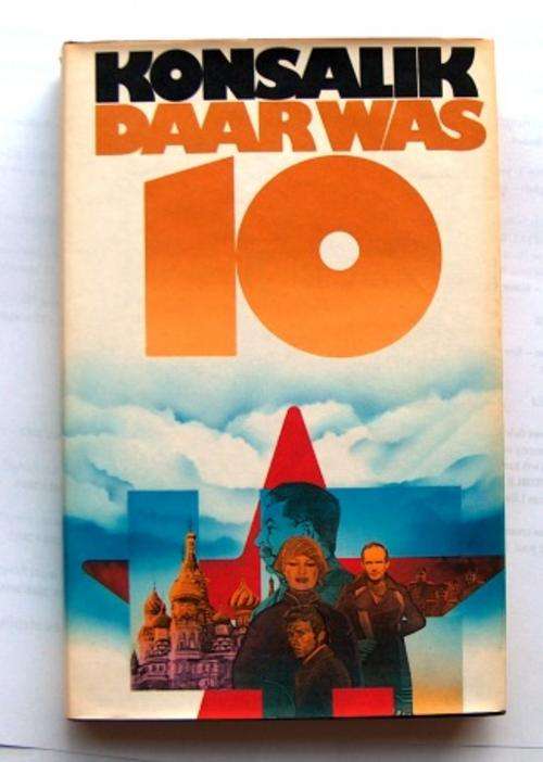 DAAR WAS 10 deur Heinz Konsalik
