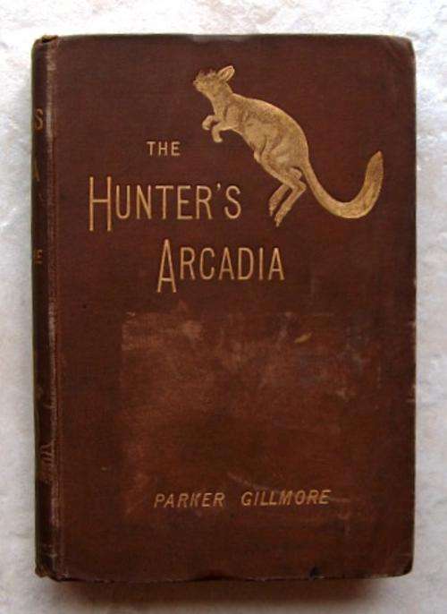 THE HUNTERS ARCADIA by Parker Gillmore