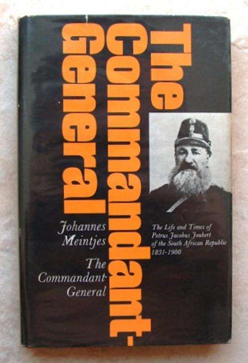 THE COMMANDANT-GENERAL by Johannes Meintjes