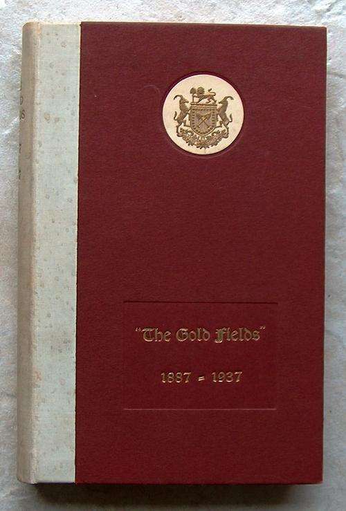 THE GOLD FIELDS 1887-1937