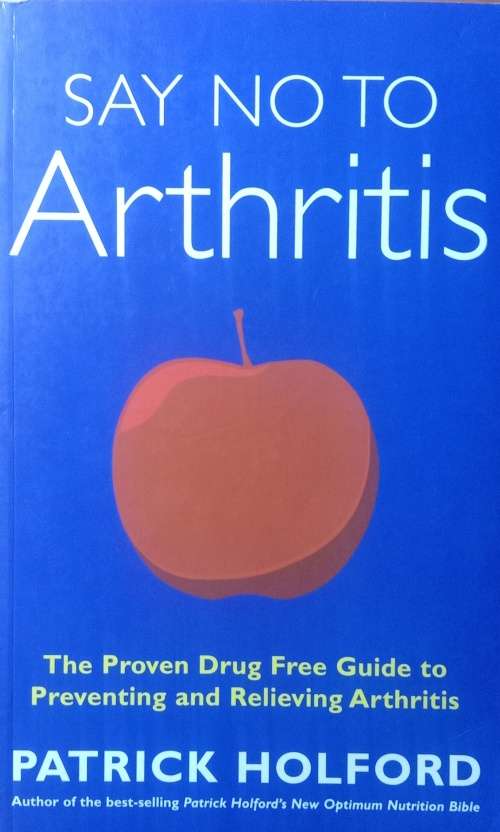 Patrick Holford: Say no to arthritis