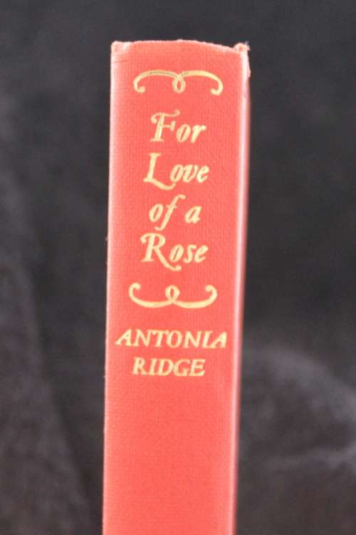 For Love of a Rose by Antonia Ridge