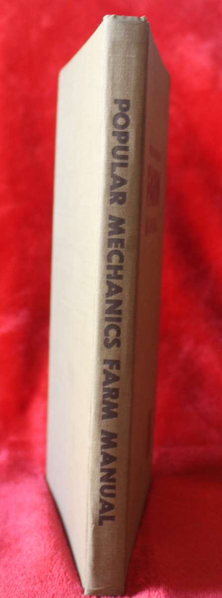 Popular Mechanics Farm Manual by the editiors of Popular Mechanics, 1947