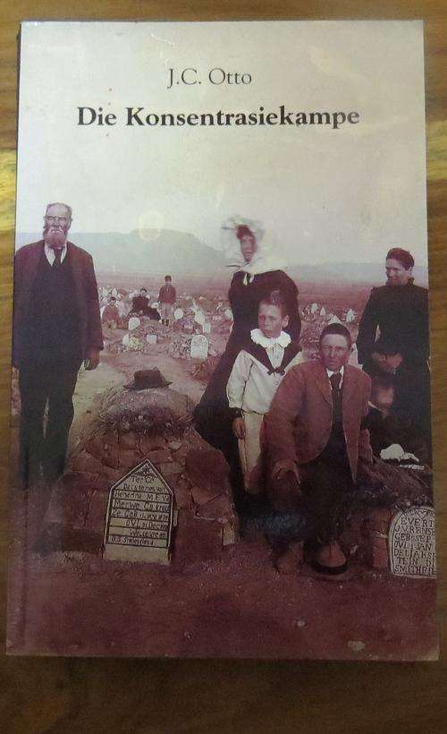 DIE KONSENTRASIE KAMPE -  J C OTTO