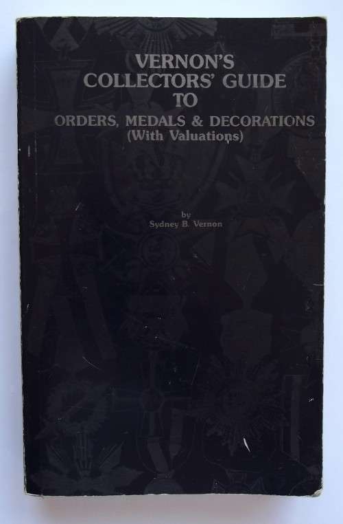 Vernon's Collectors Guide to Orders, Medals & Decorations (1990)