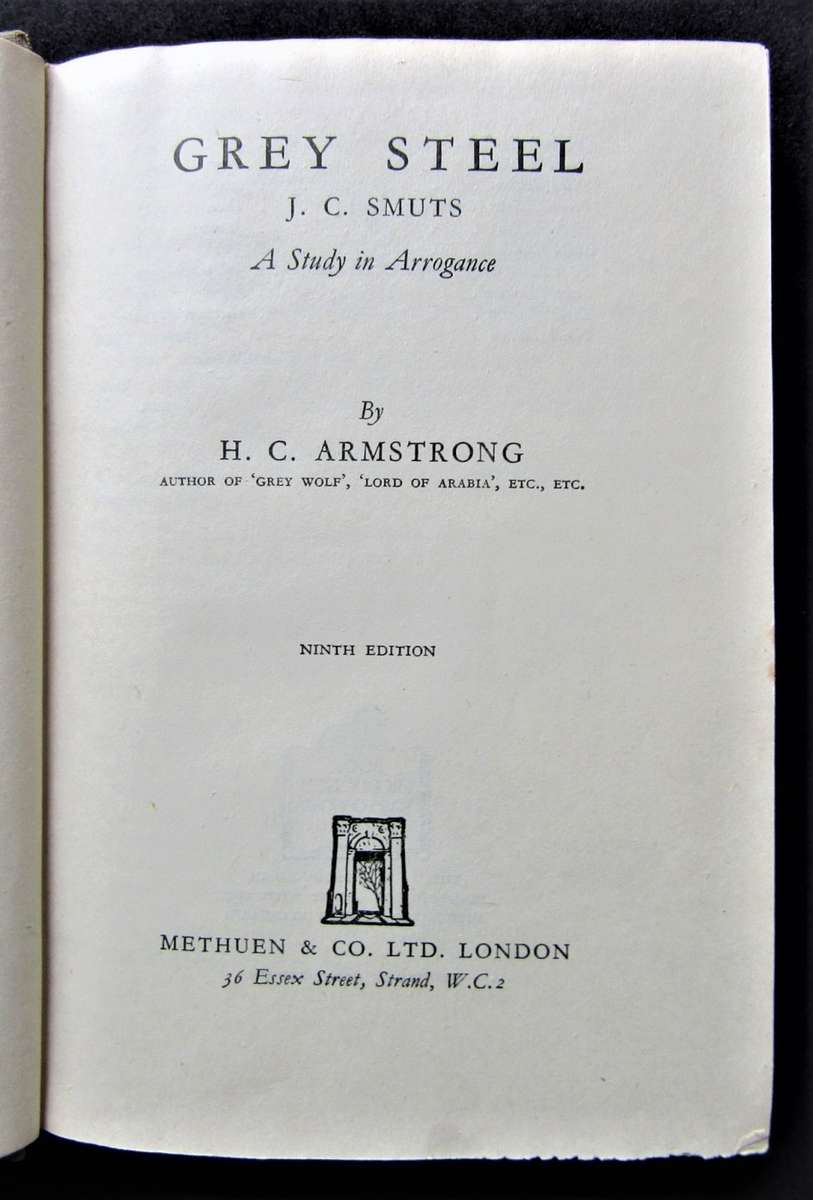 1945 Grey Steel - J.C. Smuts - A Study in Arrogance