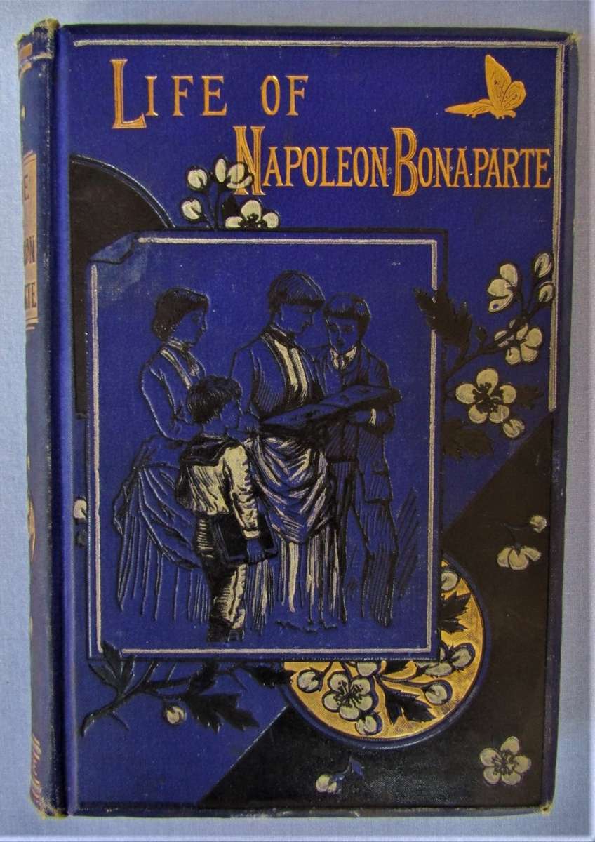 The Life of Napoleon Bonaparte Book From the 1800's