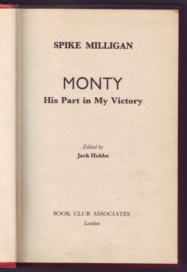 MONTY, HIS PART IN MY VICTORY BY SPIKE MILLIGAN 1977