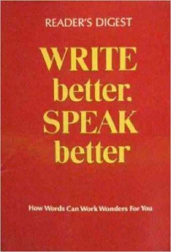 Write Better Speak Better Readers Digest-How words can do wonders for You
