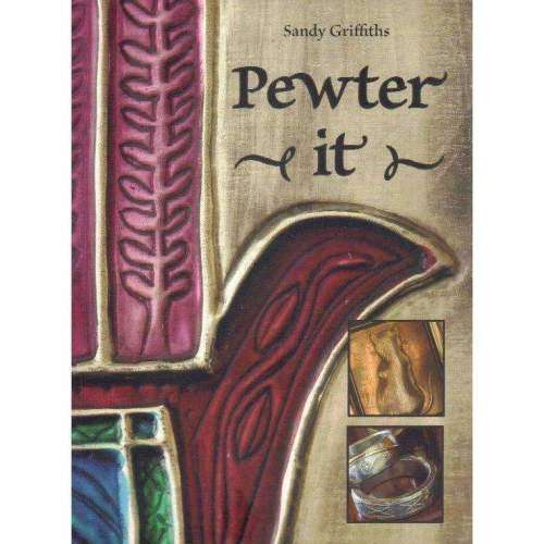 2 Books-Easy Pewter Projects &Pewter it..Sandy Griffiths