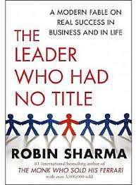 The Leader Who Had No Title, Robin Sharma