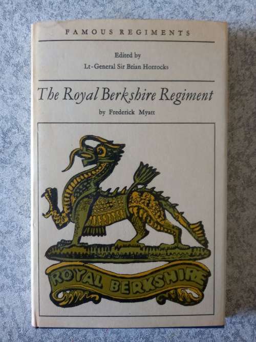 The Royal Berkshire Regiment (the 49th/66th Regiment of Foot) (Famous regiments)  by Myatt, Frederi