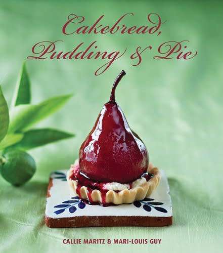 Cakebread, Pudding & Pie  by Mari-Louis Guy, Callie Maritz -South African Authors