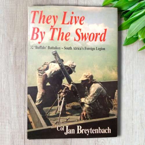They Live by the Sword  by Jan Breytenbach~ First Edition