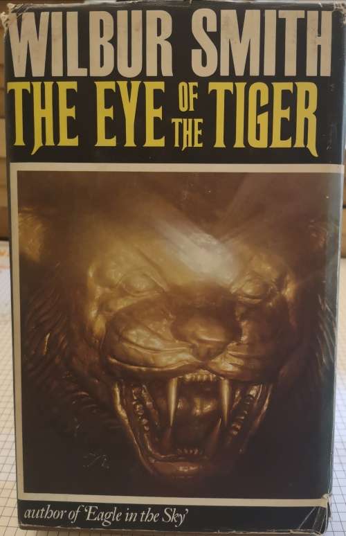 The Eye Of The Tiger By Wilbur Smith