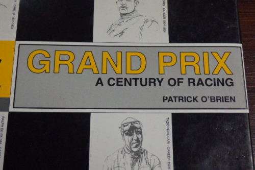 AN INCREDIBLE 224 PAGE "GRAND PRIX - A CENTURY OF RACING" BOOK BY PATRICK O'BRIEN