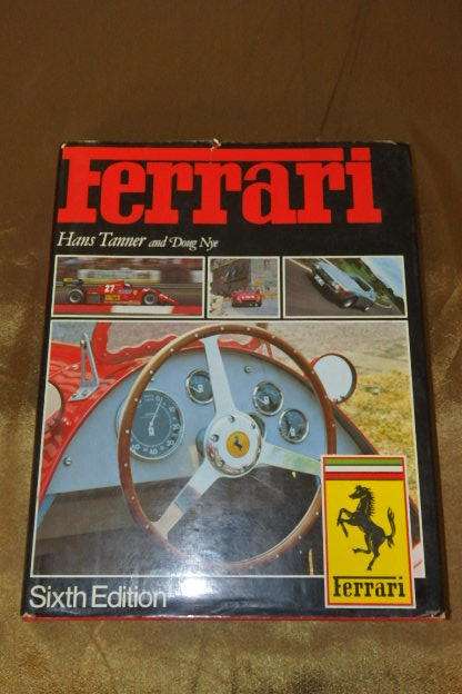 A FANTASTIC 662 PAGE 6th EDITION "FERRARI" FACTUAL REFERENCE GUIDE BY HANS TANNER & DOUG NYE