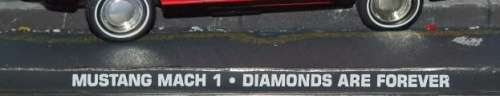 An awesome James Bond 007 "Mustang Mach 1'' die cast model from the movie "Diamonds are forever''