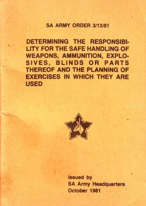SADF - ( Restricted ) Safe Handling of Weapons,Ammunition,Explosives Dated 1981