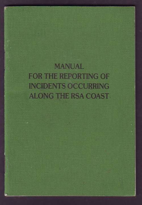 SADF - Manuel for the Reporting of Incidents Occurring along the the RSA Coast
