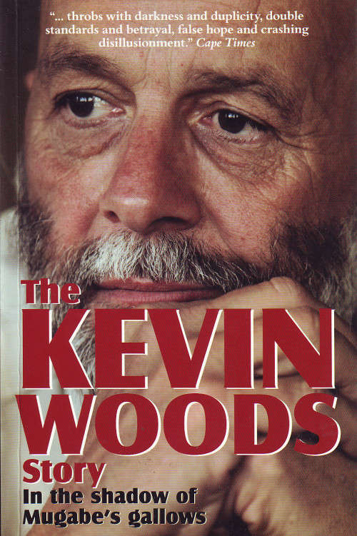 The Kevin Woods Story - In The Shadow of Mugabe's Gallows