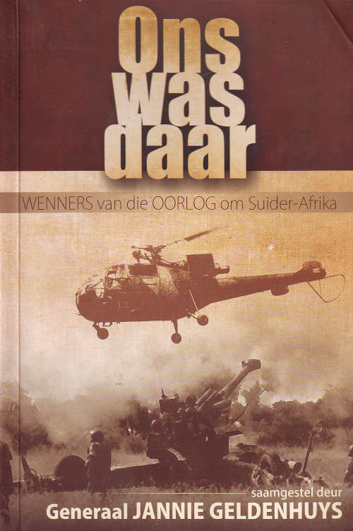Ons Was Daar - Generaal Jannie Geldenhuys