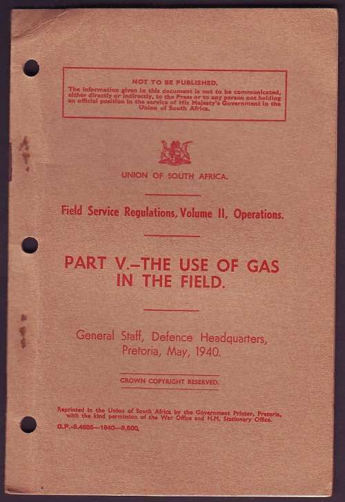 Field Service Regulations - Part 4 Use of Gas in the Field - Defence Headquarters 1940